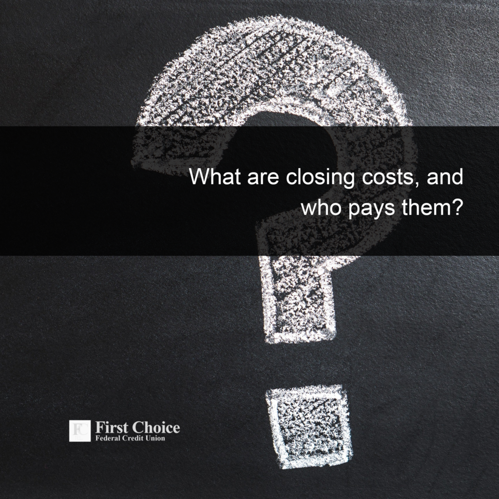 What Are Closing Costs And Who Pays Them