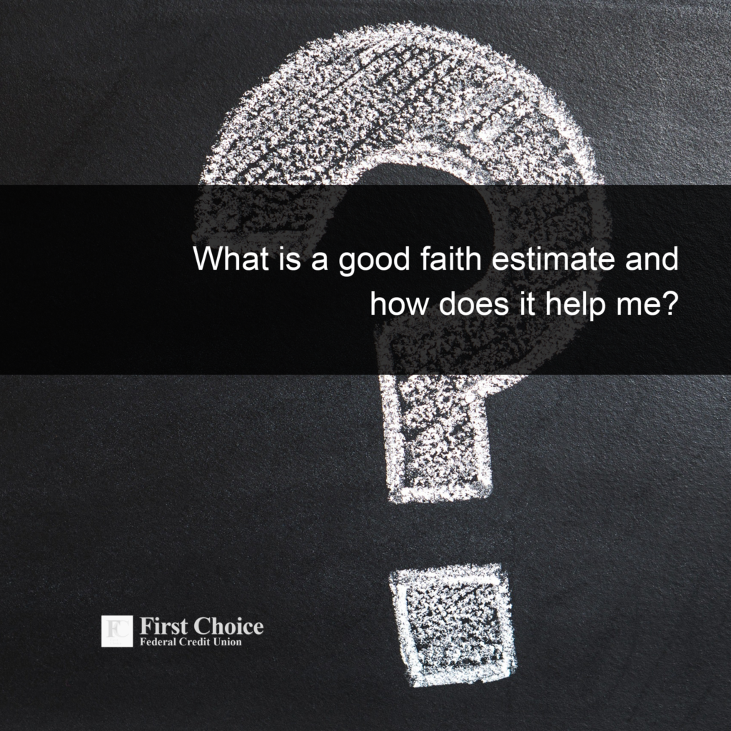 What Is A Good Faith Estimate Mortgage