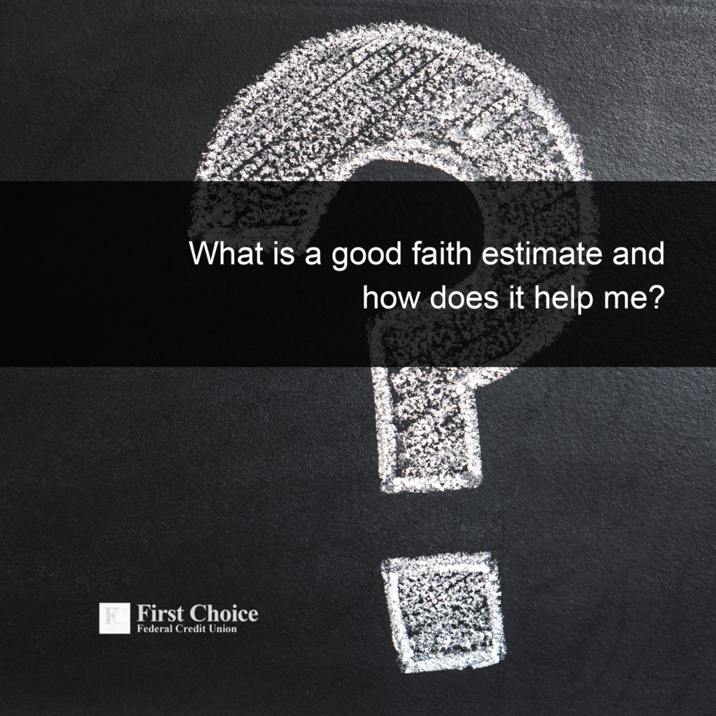 What Is A Good Faith Estimate And How Does It Help Me 